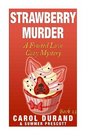 Strawberry Murder A Frosted Love Cozy Mystery  Book 13