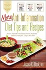 More AntiInflammation Diet Tips and Recipes Protect Yourself from Heart Disease Arthritis Diabetes Allergies Fatigue and Pain