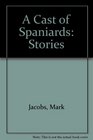A Cast of Spaniards Stories