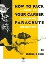 How to Pack Your Career Parachute A Guide to Successful Job Hunting