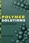 Polymer Solutions An Introduction to Physical Properties