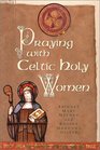 Praying With Celtic Holy Women