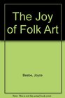 The Joy of Folk Art
