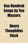 One Hundred Songs by Ten Masters