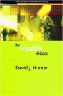 The health debate Policy  Politics in the TwentyFirst Century