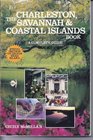 The Charleston Savannah  Coastal Islands Book A Complete Guide