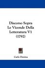 Discorso Sopra Le Vicende Della Letteratura V1