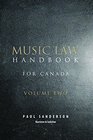 Music Law Handbook for Canada Volume Two