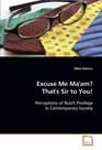 Excuse Me Ma'am?  That's Sir to You!: Perceptions of Butch Privilege in Contemporary  Society