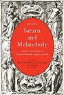Saturn and Melancholy Studies in the History of Natural Philosophy Religion and Art