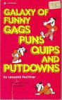 Galaxy of Funny Gags Puns Quips  Putdowns
