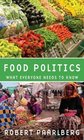Food Politics What Everyone Needs to Know