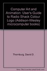 Computer Art and Animation User's Guide to Radio Shack Colour Logo