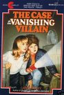 The Case of the Vanishing Villain