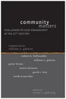 Community Matters Challenges to Civic Engagement in the 21st Century