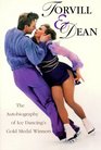 Torvill  Dean The Autobiography of Ice Dancing's Gold Medal Winners