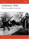 Ardennes 1944: Hitler's Last Gamble in the West (Campaign Series, No. 5)
