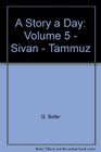 A Story a Day Volume 5  Sivan  Tammuz