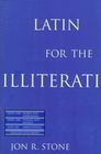 Latin for the Illiterati Exorcizing the Ghosts of a Dead Language