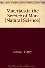 Materials in the Service of Man