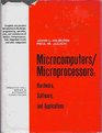Microcomputers/Microprocessors Hardware Software and Applications