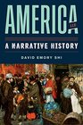 America: A Narrative History (Eleventh Edition)  (Vol. One-Volume)