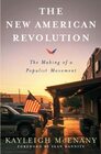 The New American Revolution The Making of a Populist Movement