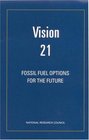 Vision 21 Fossil Fuel Options for the Future