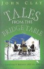 Tales from the Bridge Table