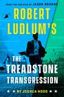 Robert Ludlum\'s The Treadstone Transgression (Treadstone, Bk 3)