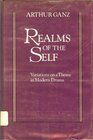 Realms of the Self Variations on a Theme in Modern Drama