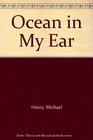 An Ocean in My Ear