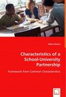 Characteristics of a SchoolUniversity Partnership Framework from Common Characteristics