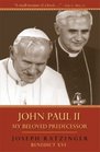John Paul II My Beloved Predecessor