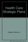 Health Care Strategic Plans