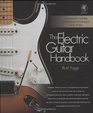 The Electric Guitar Handbook  A Complete Course in Modern Technique and Styles