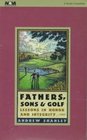 Fathers Sons and Golf