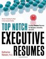 Top Notch Executive Resumes Creating Flawless Resumes for Managers Executives and CEOs