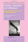 Families Education and Giftedness Case Studies in the Construction of High Achievement