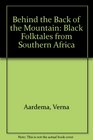 Behind the Back of the Mountain Black Folktales from Southern Africa