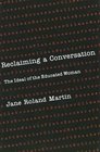 Reclaiming a Conversation  The Ideal of Educated Woman