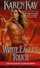 White Eagle's Touch (Blackfoot Warrior, Bk 2)