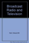 Broadcast Radio and Television