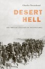 Desert Hell The British Invasion of Mesopotamia