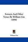 Sonnets And Other Verses By William Gay