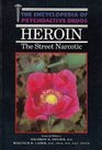 Heroin The Street Narcotic