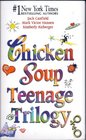 Chicken Soup Teenage Trilogy: Stories About Life, Love and Learning