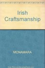 Irish Craftsmanship