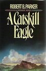 A Catskill Eagle (Spenser, Bk 12)