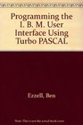 Programming the IBM User Interface Using Turbo Pascal